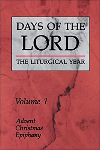 Days of the Lord: Volume 1: Advent, Christmas, Epiphany: Advent, Christmas, Epiphany v. 1 (Days Of The Lord (1))