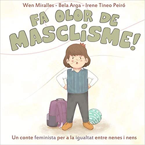 Fa olor de Masclisme!: Un conte feminista per a la igualtat entre nenes i nens.