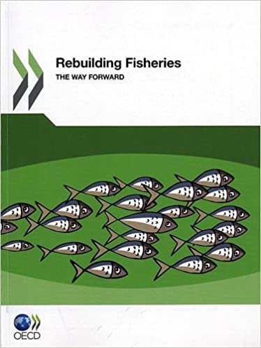 Rebuilding Fisheries: The Way Forward (AGRICULTURE ET ALIMENTATION, ENVIRONNEME)