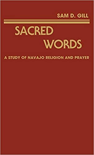 Sacred Words: A Study of Navajo Religion and Prayer (American Popular Culture,)
