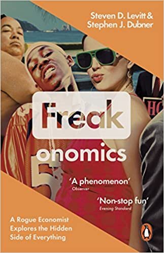 Freakonomics : A Rogue Economist Explores the Hidden Side of Everything indir