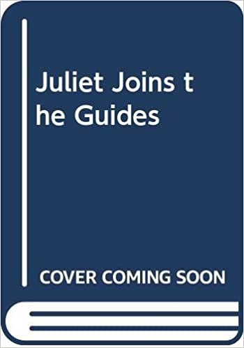 Juliet Joins the Guides