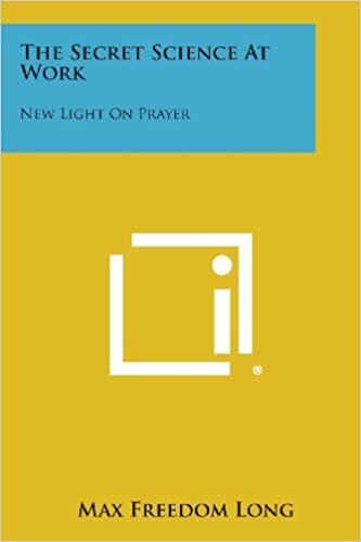 The Secret Science at Work: New Light on Prayer