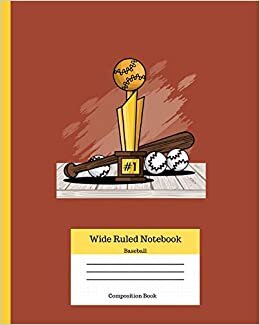 Wide Ruled Notebook Baseball Composition Book: Sports Fans Novelty Gifts for Adults and Kids. 8" x 10" 120 Pages. Volume 9