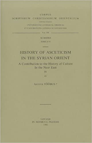HIST OF ASCETICISM IN THE SYRI (Corpus Scriptorum Christianorum Orientalium, Band 500)