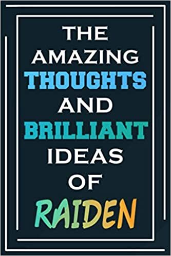 The Amazing Thoughts And Brilliant Ideas Of Raiden: Blank Lined Notebook | Personalized Name Gifts
