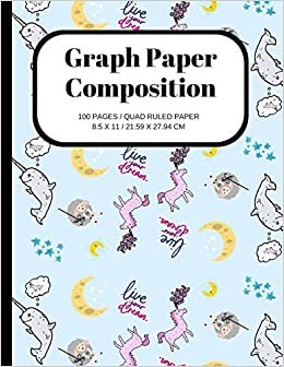 Graph Paper Composition: Unicorns Narwhals Sheep Dreams Cover, Grid Paper Notebook, Quad Ruled, 100 Sheets (Large, 8.5 x 11)