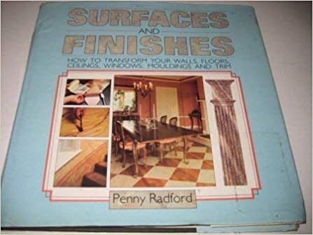 Surfaces And Finishes (A Quill book)