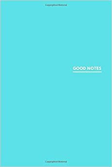 Good Notes: Simple, Positive Notebook, Journal, Diary (110 Pages, Blank, 6 x 9) (Colors, Band 6) indir
