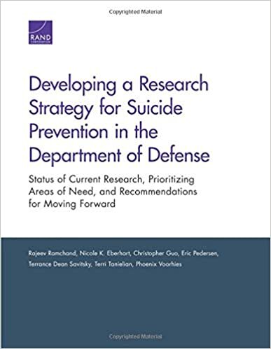 Developing a Research Strategy for Suicide Prevention in the Department of Defense: Status of Current Research, Prioritizing Areas of Need, and Recommendations for Moving Forward indir