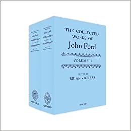 Vickers, B: Collected Works of John Ford (The Collected Works of John Ford, Band 3): 2-3 indir