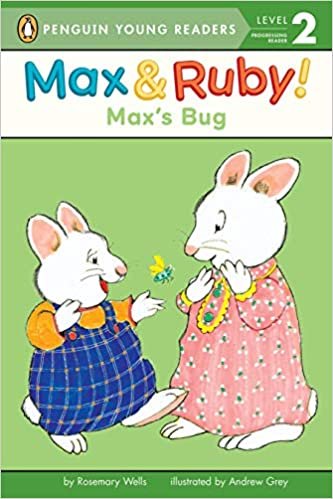 Max's Bug (Max & Ruby!: Penguin Young Readers, Level 2)