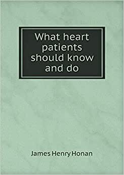 What Heart Patients Should Know and Do