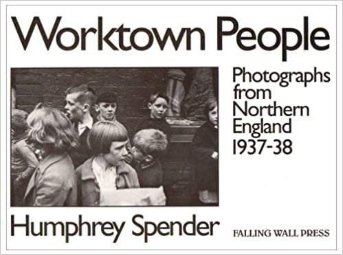Worktown People: Photographs from Northern England, 1937-38