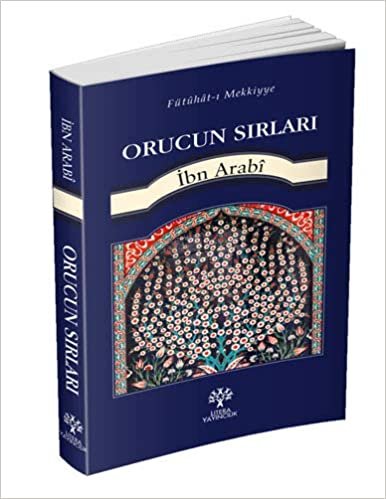 Orucun Sırları: Fütuhat-ı Mekkiyye