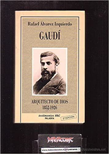 Gaudí : el arquitecto de Dios indir