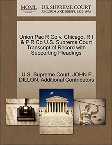 Union Pac R Co v. Chicago, R I & P R Co U.S. Supreme Court Transcript of Record with Supporting Pleadings