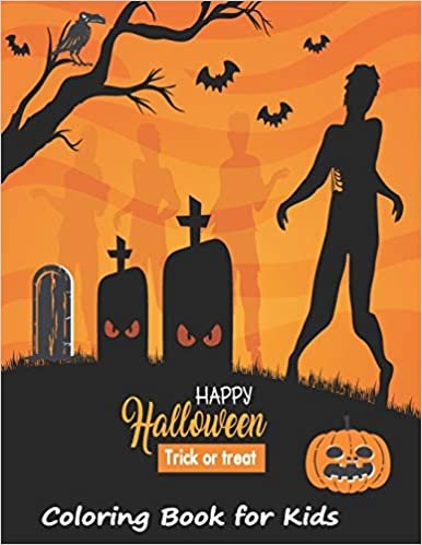 Happy Halloween Trick or Treat Coloring Book for Kids: Spookiest Holiday with Tremendous Assortment of Coloring pages with Halloween Character such as ... Witch with Broom, Cat, Skull and many more.