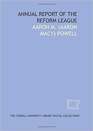 Annual report of the Reform League