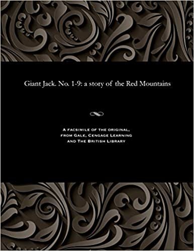 Giant Jack. No. 1-9: a story of the Red Mountains