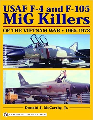 USAF F-4 and F-105 MiG Killers of the Vietnam War (Schiffer Military History Book)