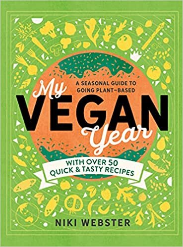 My Vegan Year: The Young Person's Seasonal Guide to Going Plant-based