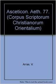 Asceticon: T. (Corpus Scriptorum Christianorum Orientalium)