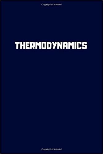 Thermodynamics: Single Subject Notebook for School Students, 6 x 9 (Letter Size), 110 pages, graph paper, soft cover, Notebook for Schools.