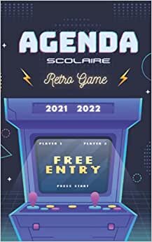 Agenda Scolaire 2021 2022 Retro Game: Journalier Daté | Un jour par Page | Retro Gaming Jeux d'arcade | Étudiant Collège Lycée Primaire | Petit format