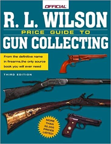 The R. L. Wilson Official Price Guide to Gun Collecting (Official R. L. Wilson Price Guide to Gun Collecting)
