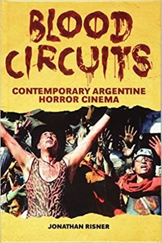 Blood Circuits: Contemporary Argentine Horror Cinema (SUNY series in Latin American Cinema)