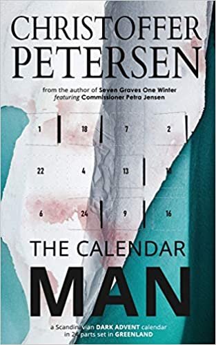 The Calendar Man: A Scandinavian Dark Advent novel set in Greenland indir