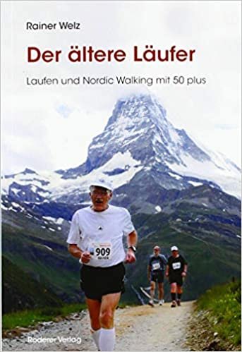 Der ältere Laufer: Laufen und Nordic Walkin mit 50plus