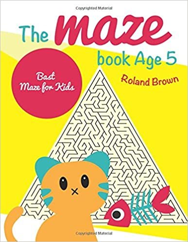 The maze book Age 5: Bast Maze for Kids: Volume 3 (Maze book childrens) indir