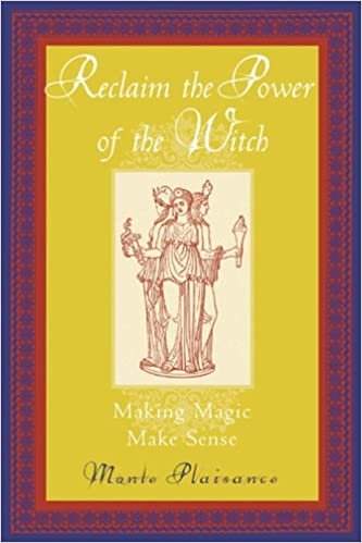 Reclaim the Power of the Witch: Making Magic Make Sense