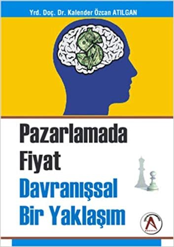 Pazarlamada Fiyat Davranışsal Bir Yaklaşım indir