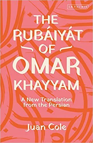 The Rubaiyat of Omar Khayyam: A New Translation from the Persian