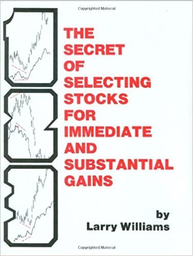 Secret of Selecting Stocks for Immediate and Substantial Gains indir