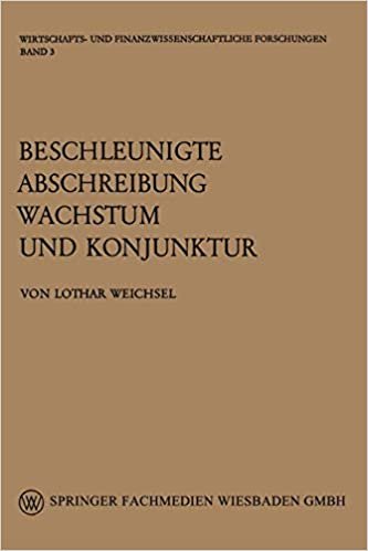 Beschleunigte Abschreibung, Wachstum und Konjunktur (Wirtschafts- und finanzwissenschaftliche Forschungen) (German Edition)