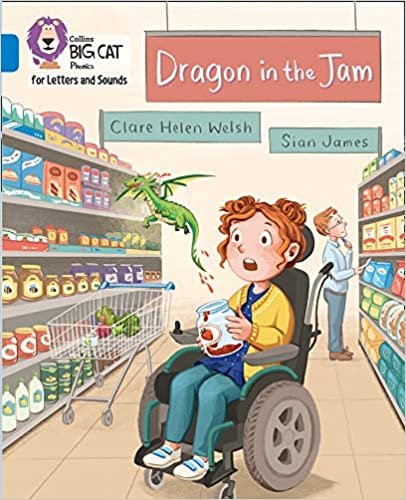 Dragon in the Jam: Band 04/Blue (Collins Big Cat Phonics for Letters and Sounds) indir