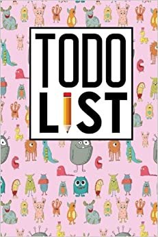 To Do List: Checklist Pages, To Do Diary, Daily To Do Notepad, To Do List Simple, Agenda Notepad For Men, Women, Students & Kids, Cute Monsters Cover: Volume 52 (To Do List Notebooks)