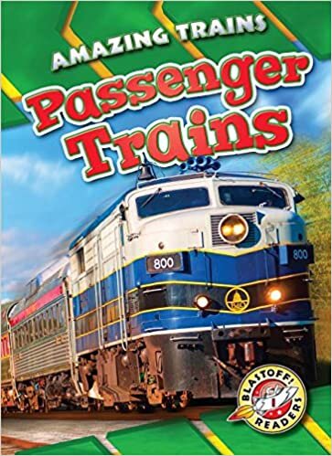 Passenger Trains (Blastoff! Readers, Level 1: Amazing Trains)