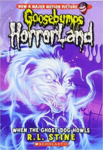 When the Ghost Dog Howls (Goosebumps Horrorland #13) (Goosebumps: Horrorland (Quality))