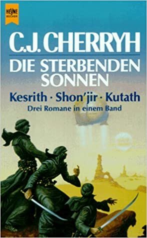 Die sterbenden Sonnen. Drei Romane in einem Band: Kesrith - Shon'jir - Kutath