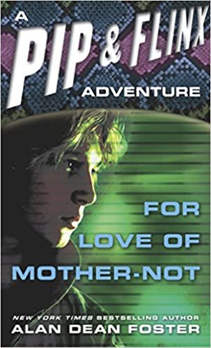 For Love of Mother-Not (Pip and Flinx Adventures)