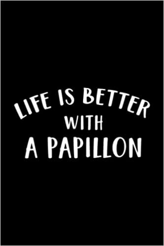 Whiskey Tasting Journal - Life Is Better With A Papillon Cute Dog Lover Gift Nice: A Papillon, Record keeping notebook log for Whiskey lovers ... your Whiskey collection and products,Pocket