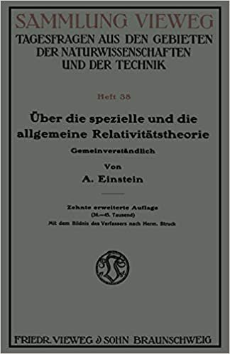 Über die spezielle und die allgemeine Relativitätstheorie: Gemeinverständlich (Sammlung Vieweg (10), Band 10) indir