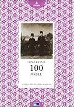İstanbul'un Yüzleri Serisi-66: İstanbulun 100 Okulu: İstanbul'un Yüzleri Serisi - 66, Fotoğraflı indir