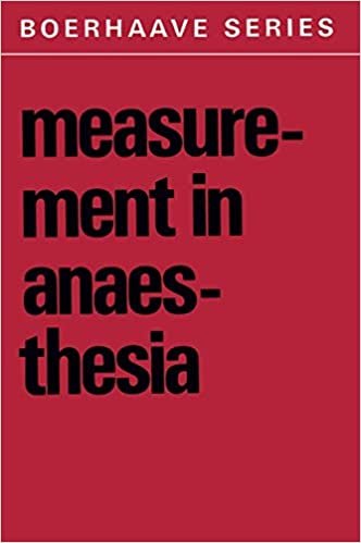 Measurement in Anaesthesia (Boerhaave Series for Postgraduate Medical Education (9), Band 9)