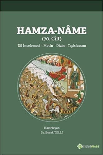 Hamza-Name 70. Cilt: Dil İncelemesi - Metin - Dizin - Tıpkıbasım